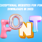 7 Exceptional Websites for Font Downloads in 2023