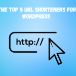 Optimizing Your Links: The Top 5 URL Shorteners for WordPress with Link Tracking