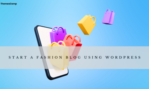 Start Your Fashion Website With WordPress – Stand-out