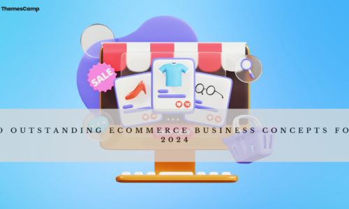 10 Outstanding eCommerce Business Concepts for 2024